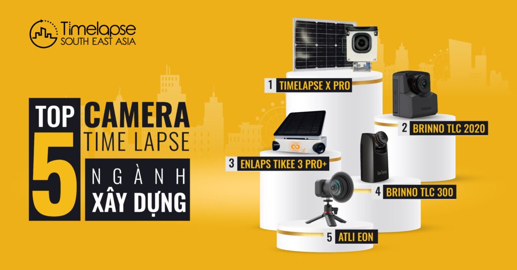 top 5 camera time lapse công trình