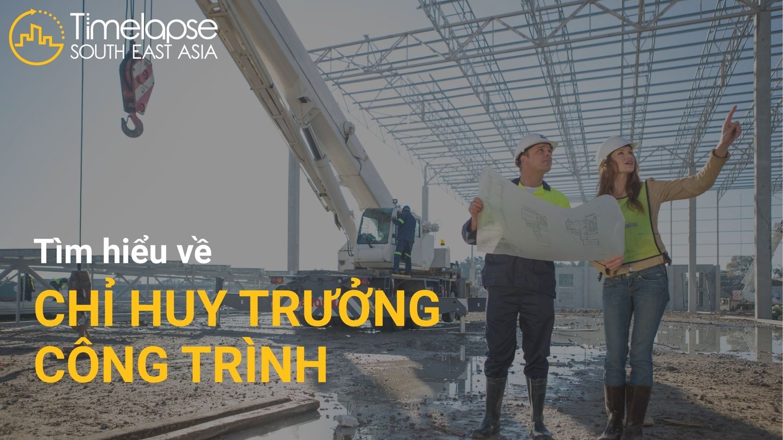 CHỈ HUY TRƯỞNG CÔNG TRÌNH LÀ GÌ?