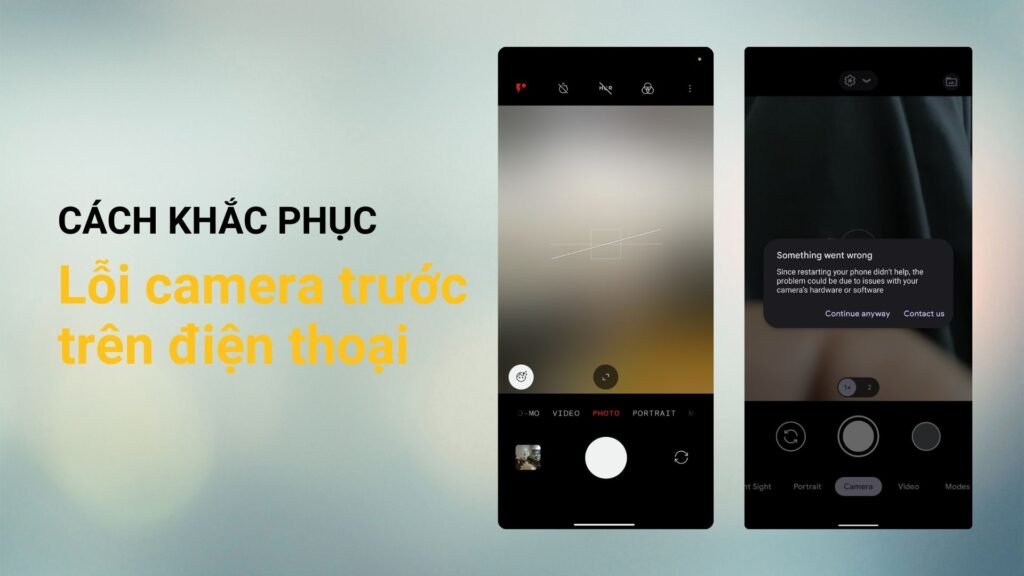 cách khắc phục lỗi camera trước trên điện thoại