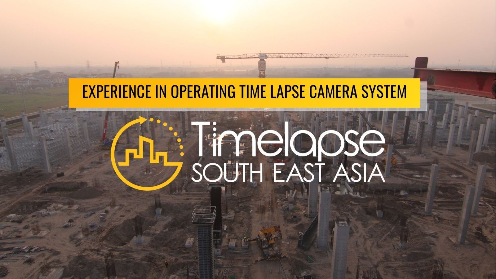 experience in operating time lapse camera system ​
