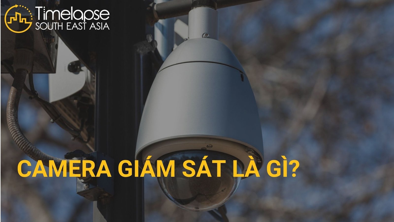 Camera giám sát là gì?