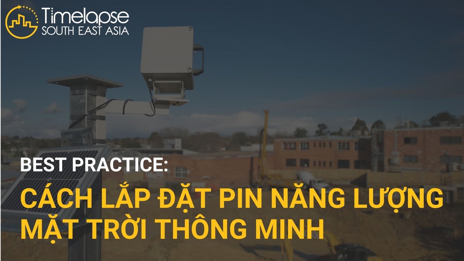 cách lắp đặt pin năng lượng mặt trời cho camera timelapse thông minh