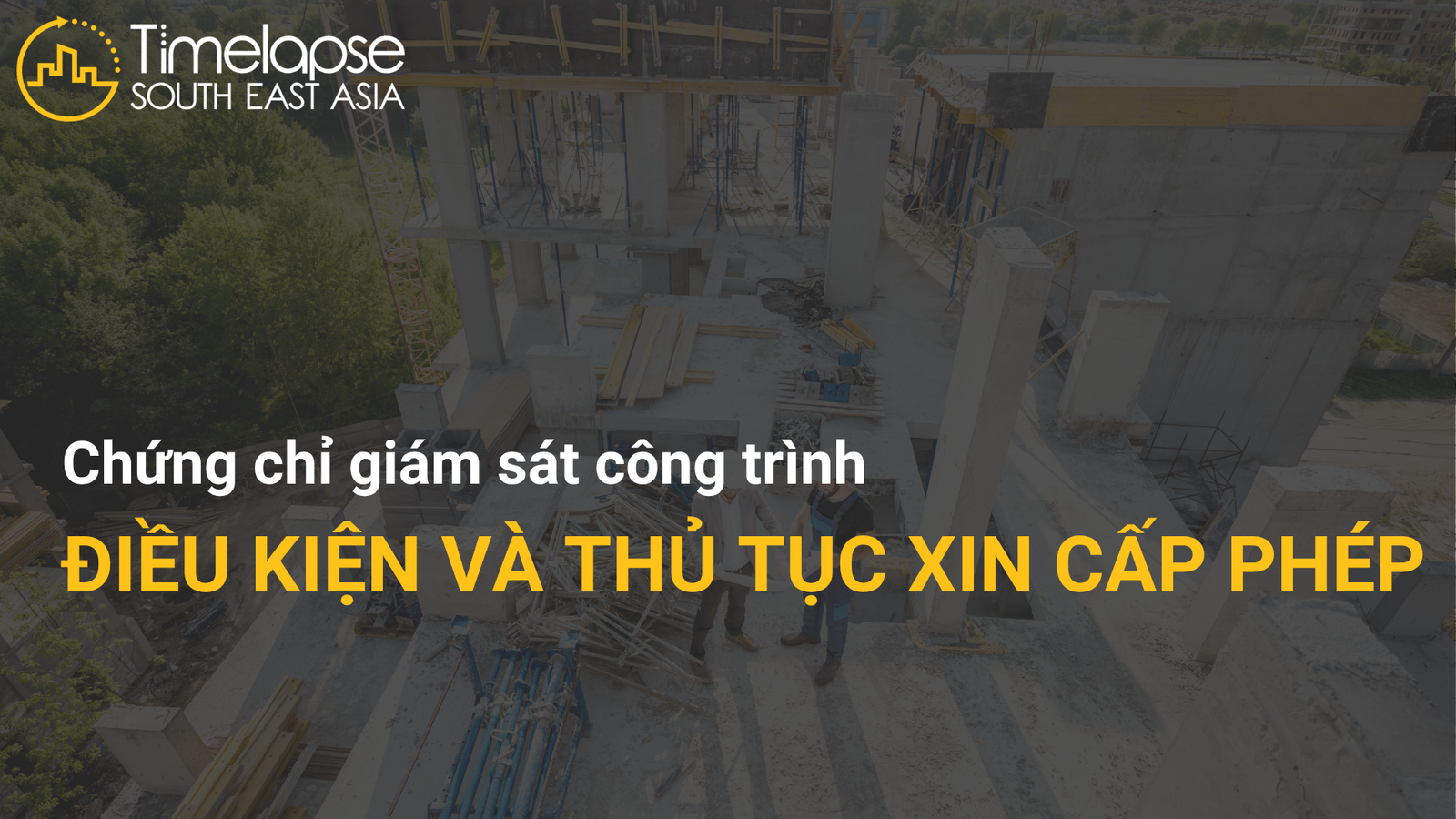 hướng dẫn chi tiết cách làm chứng chỉ giám sát công trình
