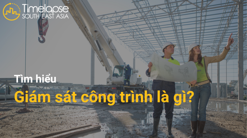 giám sát công trình là gì